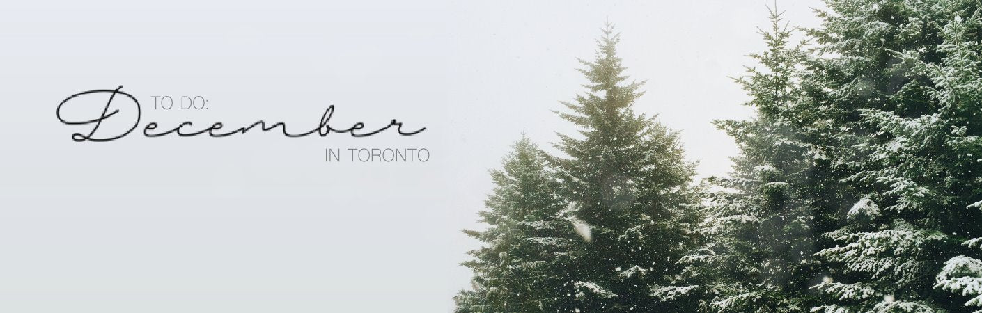 To Do: December in Toronto